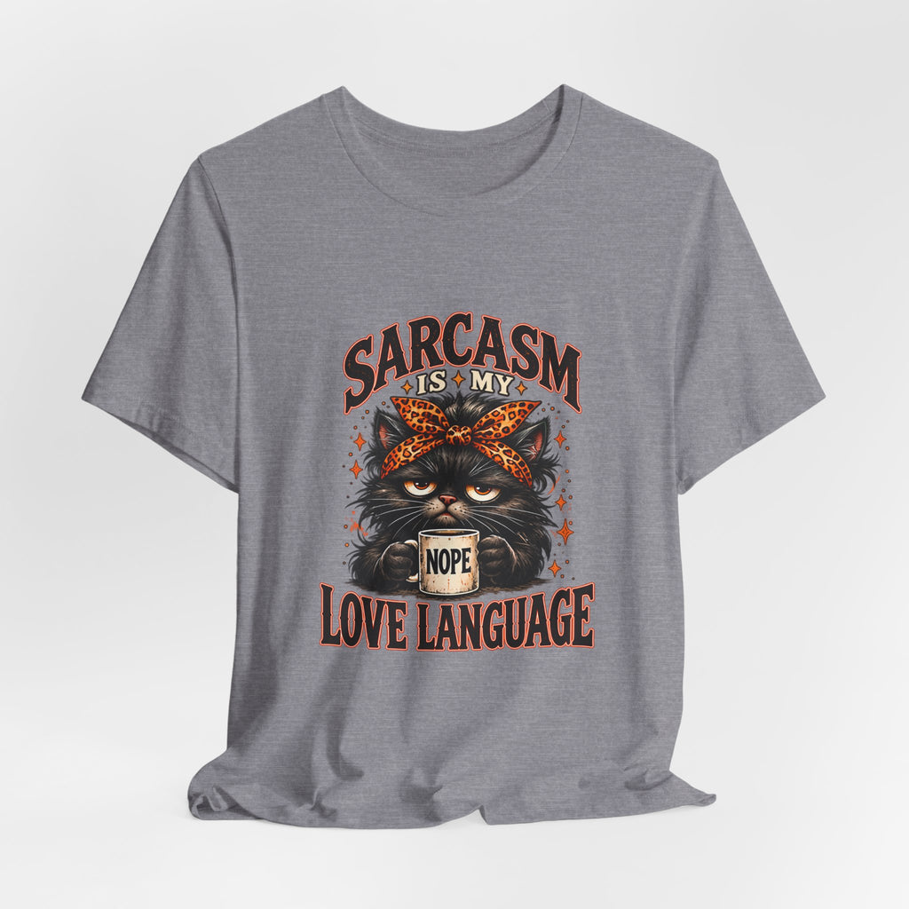 Sarcasm Is My Love Language Tee