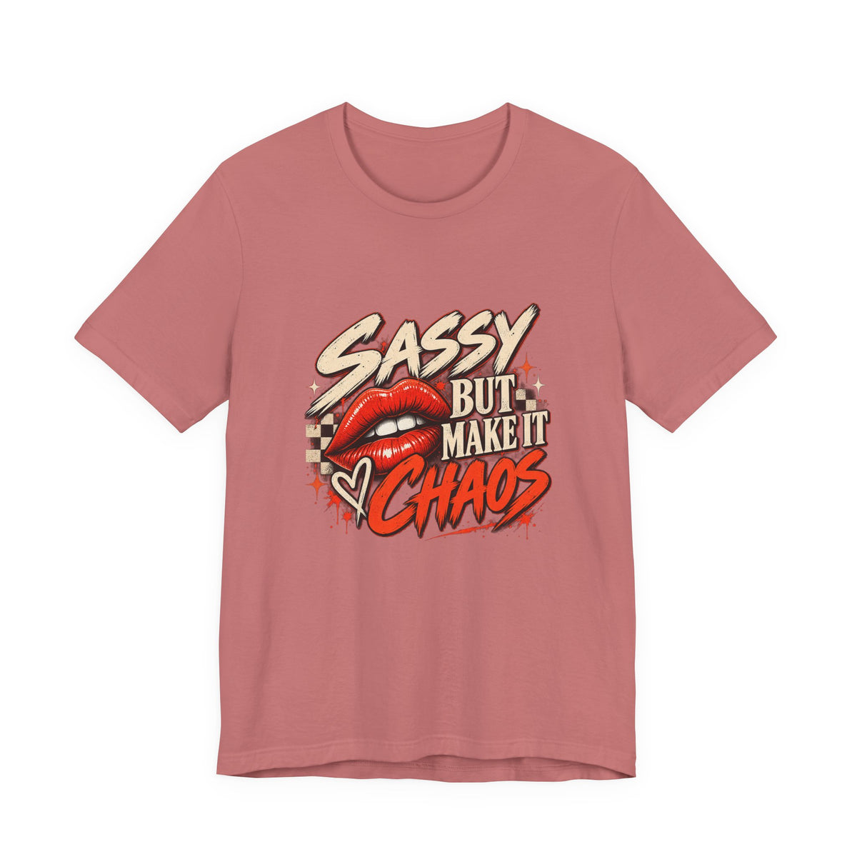 Sassy But Make It Chaos Tee