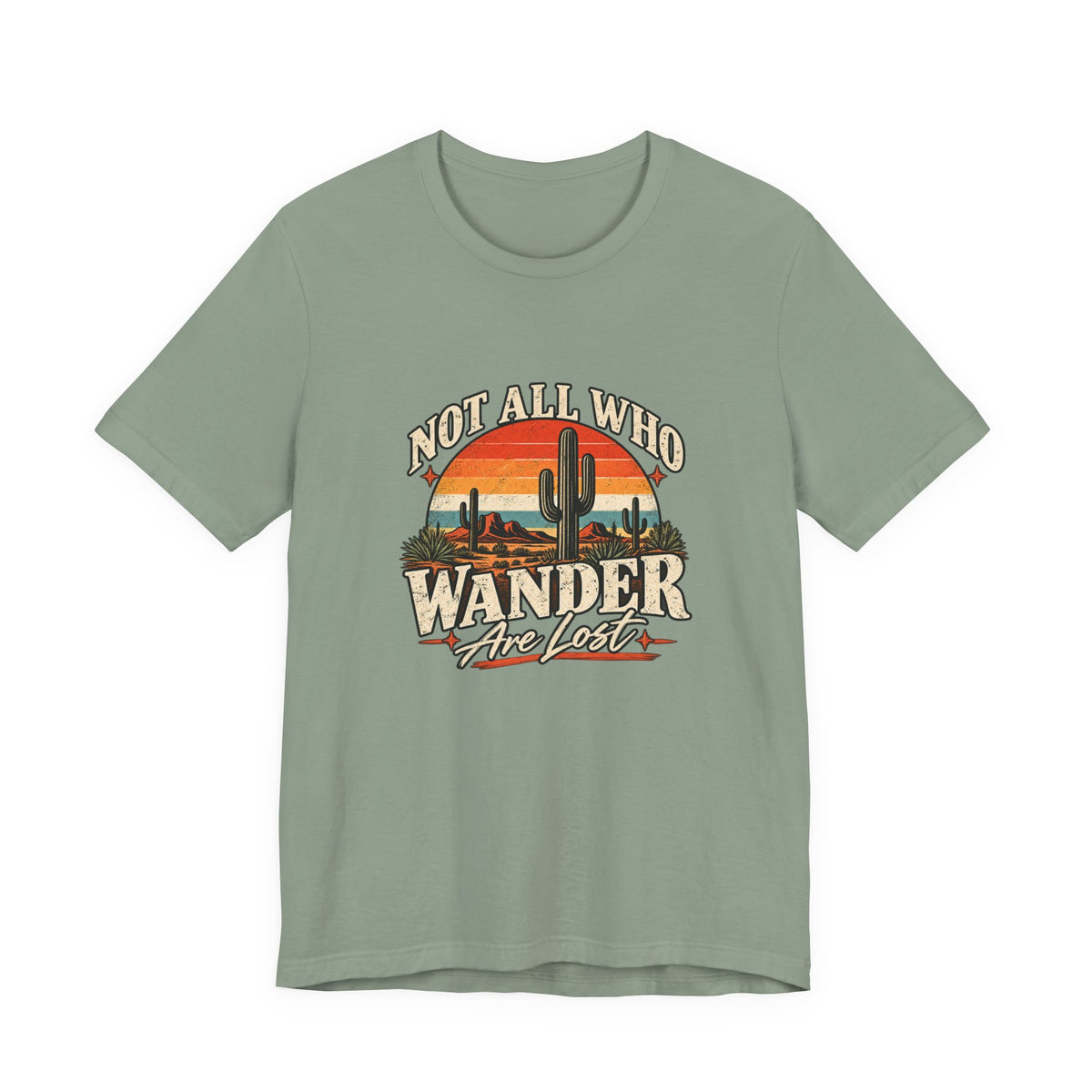 Not All Who Wander Are Lost Tee