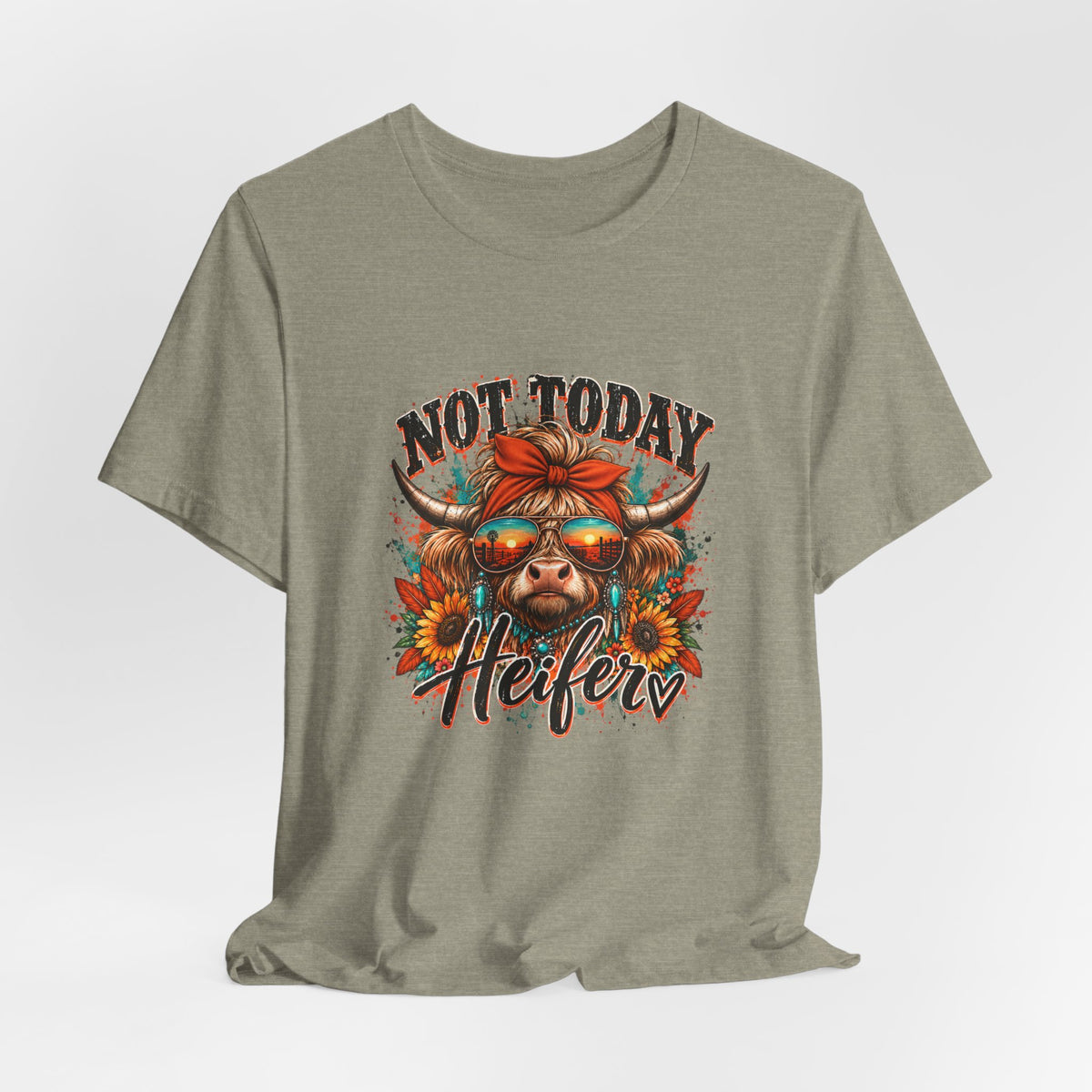 Not Today Heifer Tee