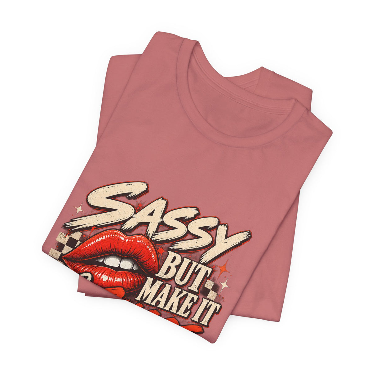Sassy But Make It Chaos Tee