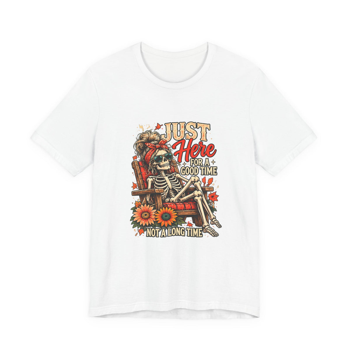 Just Here For A Good Time Tee