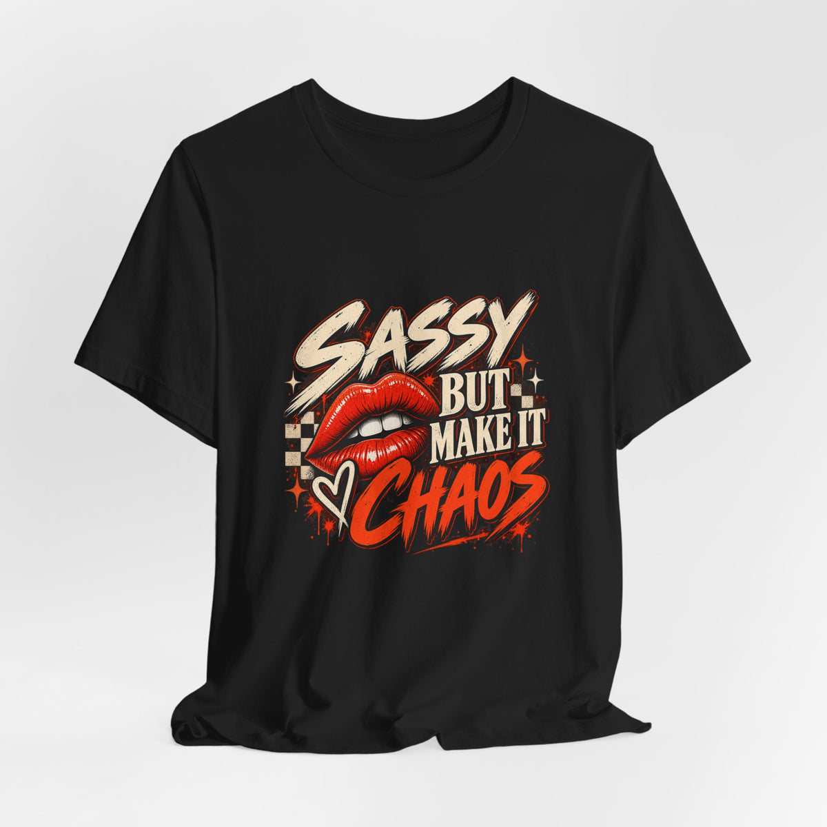 Sassy But Make It Chaos Tee