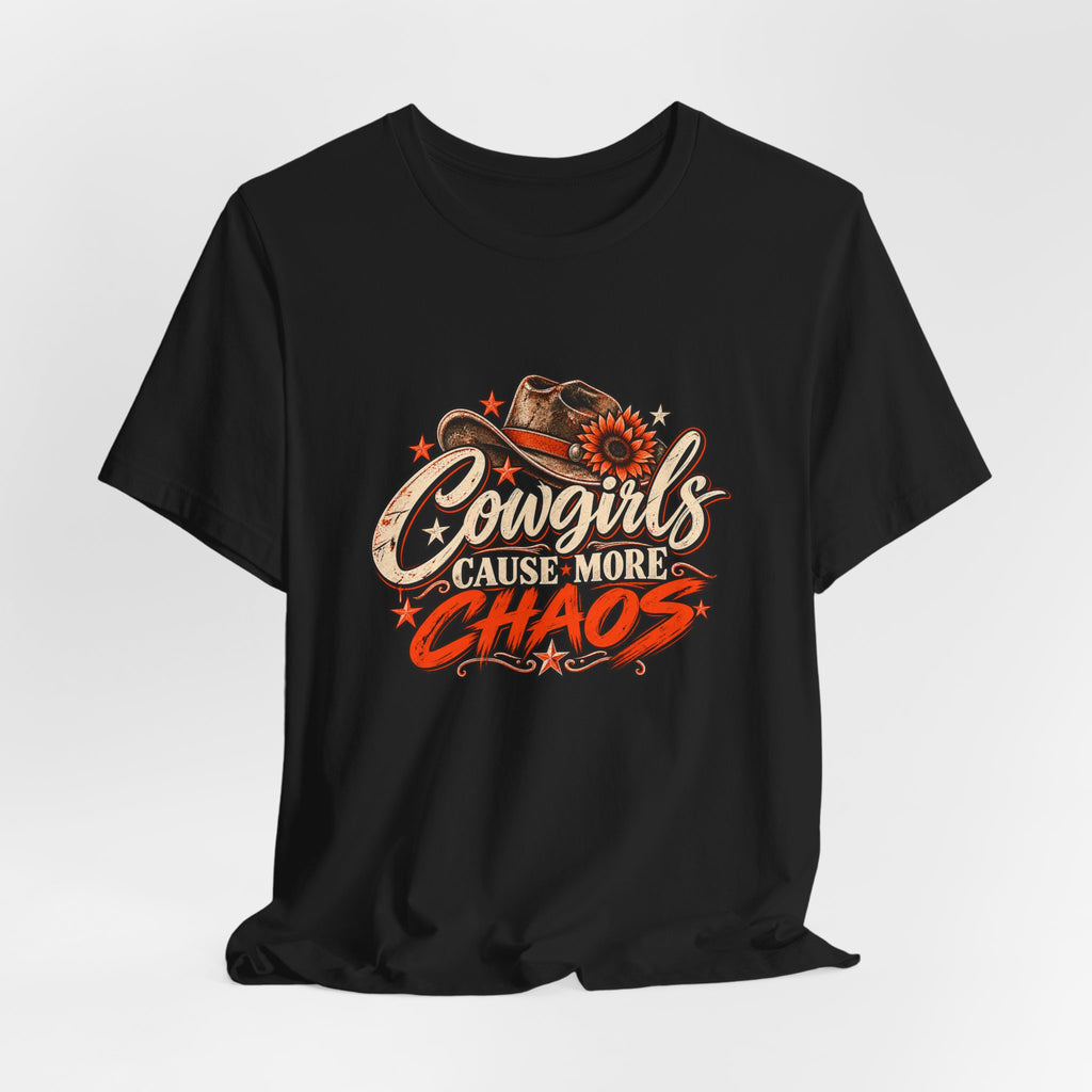 Cowgirls Cause More Chaos Tee