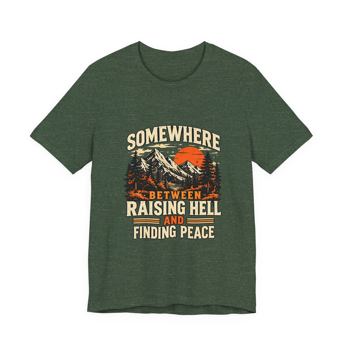 Somewhere Between Raising Hell And Finding Peace Tee
