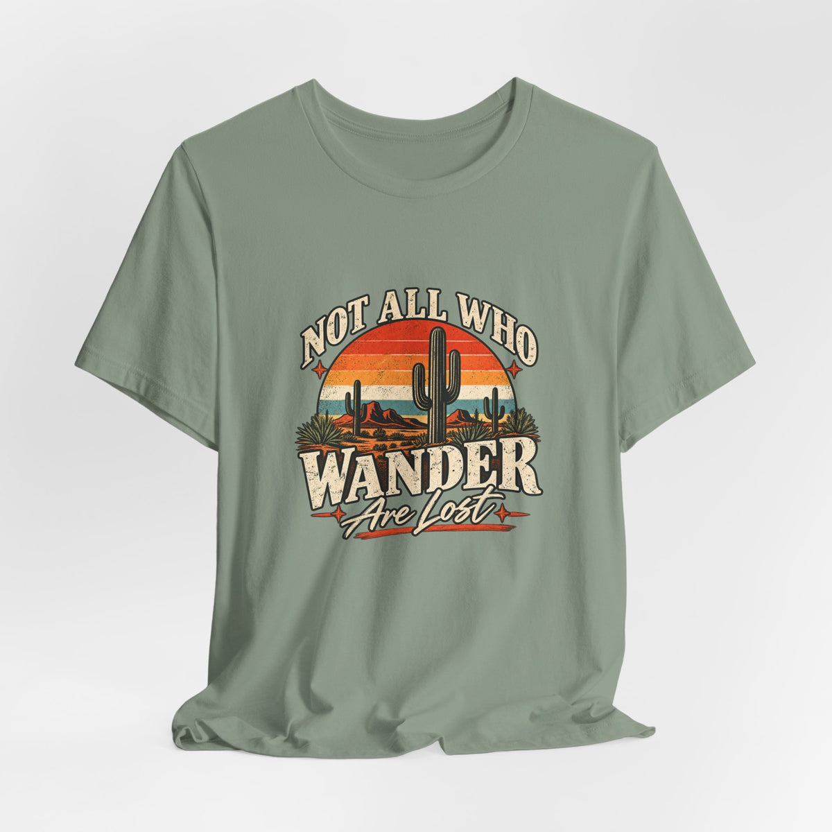 Not All Who Wander Are Lost Tee