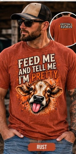 Feed Me And Tell Me I'm Pretty Rust Tee