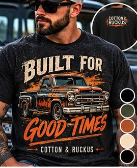 Built For Good Times Tee