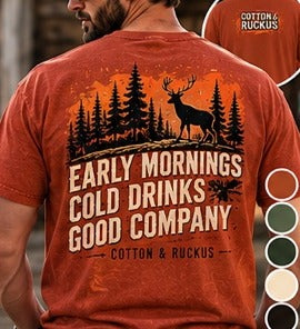 Early Mornings Cold Drinks Good Company Tee