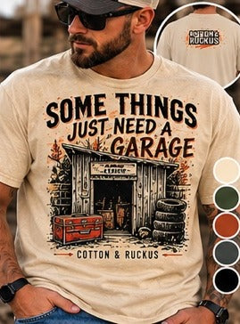 Some Things Just Need A Garage Tee