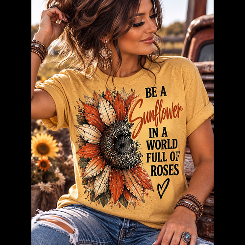 Be A Sunflower In A World Full Of Roses Tee square featured