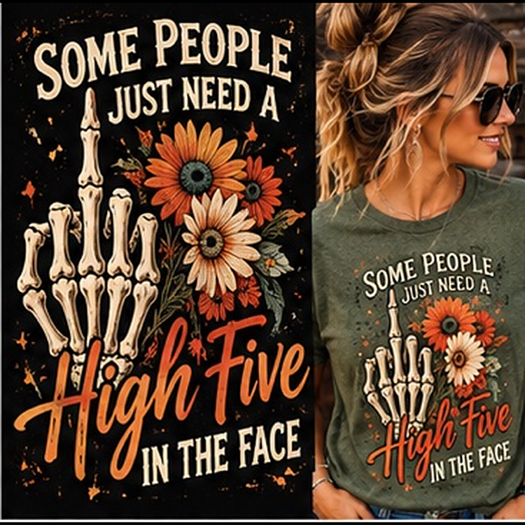 Some People Just Need A High Five In The Face Tee model photo